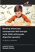 Cover: Routing bilanciato consapevole dell'energia nelle WSN utilizzando Algoritmi genetici - Edizioni Sapienza