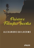 Cover: Paix&otilde;es e Filosofias Incertas - Editora Kelps