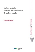 Cover: La interpretaci&oacute;n conforme a la Constituci&oacute;n de las leyes penales - Marcial Pons SdH