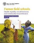Cover: Farmer field schools, gender equality, social inclusion and community empowerment - Food & Agriculture Organization of the United Nations (FAO)