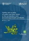 Cover: Safety and quality of water use and reuse in the production and processing of dairy products - Food & Agriculture Organization of the United Nations (FAO)