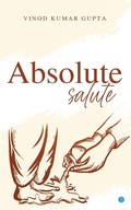 Cover: Absolute Salute - Blue Rose Publishers