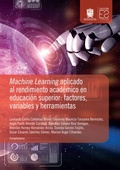 Cover: Machine Learning aplicado al rendimiento acad&eacute;mico en educaci&oacute;n superior: factores, variables y herramientas - Universidad Distrital Francisco Jos&eacute; de Caldas