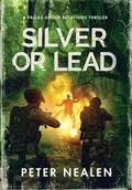 Cover: Silver or Lead - Peter Nealen, LLC