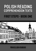 Cover: Polish Reading Comprehension Texts: First Steps - Book One - Mikkelsen Dubois
