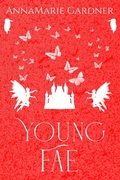 Cover: Young Fae - AnnaMarie Gardner