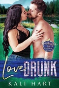 Cover: Love Drunk (Mountain Men of Caribou Creek: The Ashburn Brothers, #2) - Jackie M. Wallick