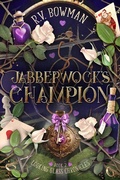 Cover: Jabberwock's Champion (Looking Glass Chronicles, #2) - R.V. Bowman