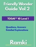 Cover: Friendly Wonder Guide Vol 2 TOGAF (R) 10 Level 1 - Ramki