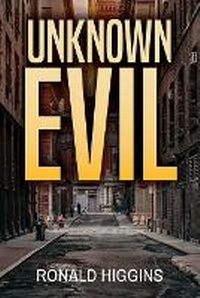 Enlarge image Cover: Unknown Evil - Author Reputation Press, LLC