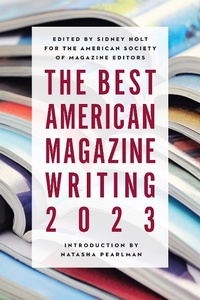 Abbildung von: The Best American Magazine Writing 2023 - Columbia University Press