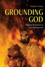 Cover: Grounding God - SUNY Press