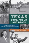 Cover: Texas Loud, Proud, and Brash - TwoDot Books