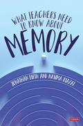 Cover: What Teachers Need to Know About Memory - SAGE Publications Ltd