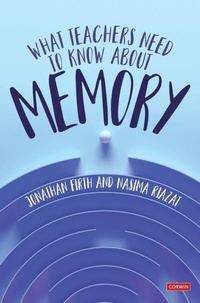 Enlarge image Cover: What Teachers Need to Know About Memory - SAGE Publications Ltd