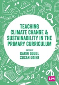 Cover: Teaching Climate Change and Sustainability in the Primary Curriculum - SAGE Publications Ltd