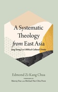 Cover: A Systematic Theology from East Asia - Pickwick Publications