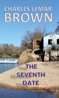Enlarge image Cover: The Seventh Date - Charles Lemar Brown