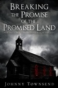 Cover: Breaking the Promise of the Promised Land - Johnny Townsend