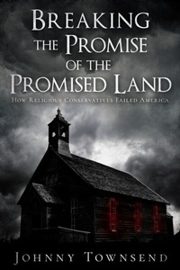 Enlarge image Cover: Breaking the Promise of the Promised Land - Johnny Townsend