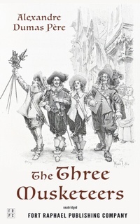 Abbildung von: The Three Musketeers - Unabridged - Ft. Raphael Publishing Company