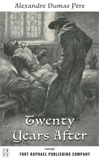 Abbildung von: Twenty Years After - Volume Two of the d'Artagnan Romances - Unabridged - Ft. Raphael Publishing Company