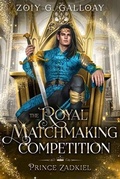 Cover: The Royal Matchmaking Competition - Zoiy G. Galloay