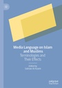Cover: Media Language on Islam and Muslims - Palgrave Macmillan