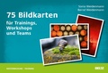 Cover: 75 Bildkarten f&uuml;r Trainings, Workshops und Teams - Beltz eBook