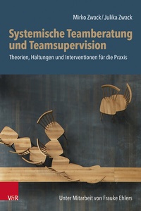Abbildung von: Systemische Teamberatung und Teamsupervision - Vandenhoeck & Ruprecht