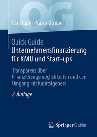 Abbildung von: Quick Guide Unternehmensfinanzierung für KMU und Start-ups - Springer Gabler