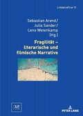 Cover: Fragilit&auml;t - literarische und filmische Narrative - Peter Lang Verlag