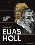 Cover: 450 Jahre Elias Holl (1573-1646) - Michael Imhof Verlag