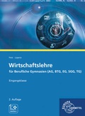 Cover: Wirtschaftslehre f&uuml;r Berufliche Gymnasien (AG, BTG, EG, SGG, TG) - Europa-Lehrmittel