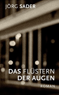 Enlarge image Cover: Das Flüstern der Augen - Books on Demand