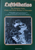 Cover: Luftbildatlas der Rominter Heide, Stadt und Kreis Goldap in Ostpreu&szlig;en - PRUSSIA Gesellschaft