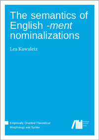 Enlarge image Cover: The semantics of English -ment nominalizations - Language Science Press