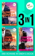 Cover: LONDON LOVERS: Geheime Verf&uuml;hrung - Gef&auml;hrliche K&uuml;sse - Verbotene Gef&uuml;hle - dotbooks