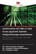 Cover: Amelioration de l'IDS a l'aide d'une approche hybride d'apprentissage automatique - Editions Notre Savoir