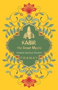 Cover: Kabir, the Great Mystic - Fingerprint! Publishing