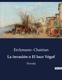 Abbildung von: La invasion o El loco Yegof - Culturea