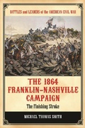 Cover: The 1864 Franklin-Nashville Campaign - Praeger Publishers Inc