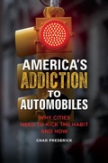 Cover: America's Addiction to Automobiles - Praeger Publishers Inc