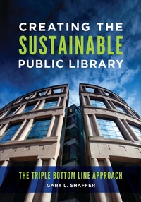 Abbildung von: Creating the Sustainable Public Library - Bloomsbury Libraries Unlimited