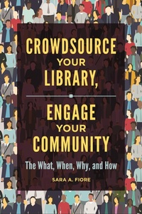 Abbildung von: Crowdsource Your Library, Engage Your Community - Bloomsbury Libraries Unlimited