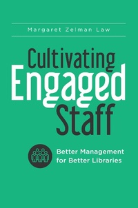 Abbildung von: Cultivating Engaged Staff - Bloomsbury Libraries Unlimited