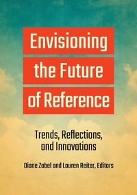Abbildung von: Envisioning the Future of Reference - Bloomsbury Libraries Unlimited