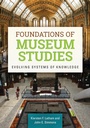 Cover: Foundations of Museum Studies - Libraries Unlimited Inc