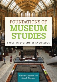Abbildung von: Foundations of Museum Studies - Bloomsbury Libraries Unlimited