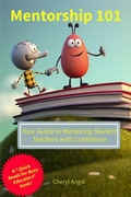 Cover: Mentorship 101 - Your Guide to Mentoring Student Teachers with Confidence (Quick Reads for Busy Educators) - Cheryl Angst